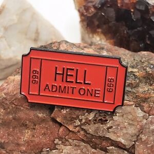 Enamel Pin | Red Ticket HELL Admit One 666